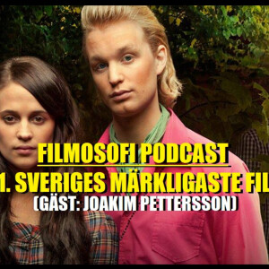 Episode 161:  Sveriges märkligaste film