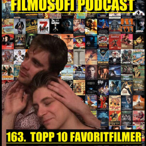 Episode 163:  Topp 10 Favoritfilmer
