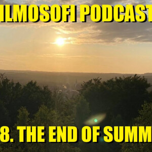 Episode 138:  The End Of Summer