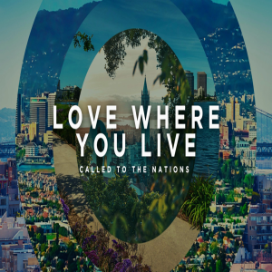 Called to the Nations | Love Where You Live | Kai Sun (Guest)