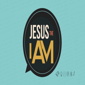 Jesus, The I Am | The Good Shepherd | Garfield Harvey