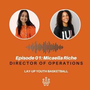 Micaella Riche: Director Of Basketball Operations at Lay-Up Youth Basketball