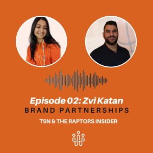 Zvi Katan: Brand Partnerships - TSN, Founder- Raptors Insider