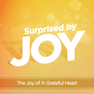 The Joy of A Grateful Heart