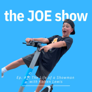 Episode 3: The Life of a Showman with Kolten Lewis