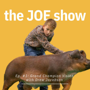 Episode 1: Grand Champion Vision with Drew Jacobson