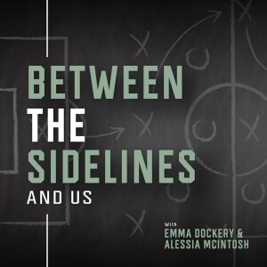 Episode 1 Between the Sidelines and Us Intro