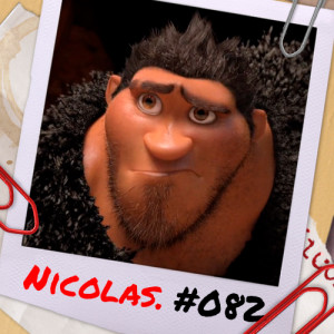 Nicolas. #082 - Os Croods (2013), com Katiucha Barcelos