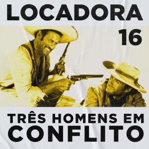Locadora do Nicolas. #16 - Três Homens em Conflito (1966), com Oswaldo Marchi