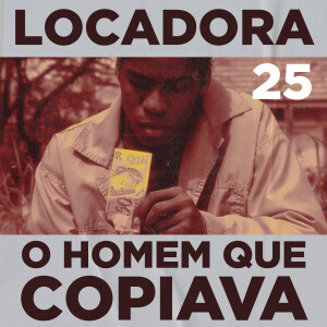 Locadora do Nicolas. #25 - O Homem que Copiava (2003)