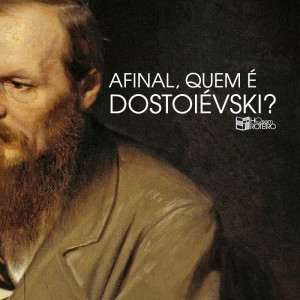 Afinal, Quem É Dostoiévski? | HQ Sem Roteiro Podcast