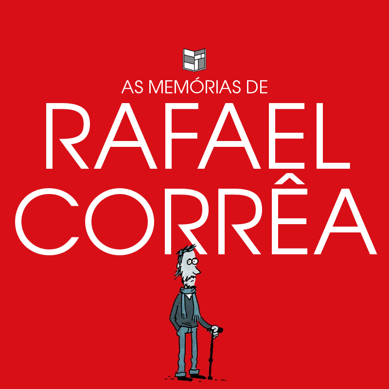 As Memórias de Rafael Corrêa | HQ Sem Roteiro Podcast
