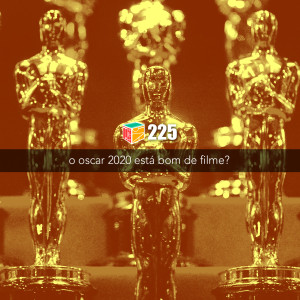 Iradex Podcast 225: O Oscar 2020 está bom de filme?