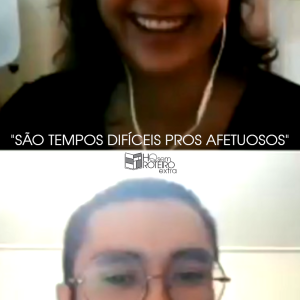 "São Tempos Difíceis pros Afetuosos" | HQ Sem Roteiro Podcast Extra