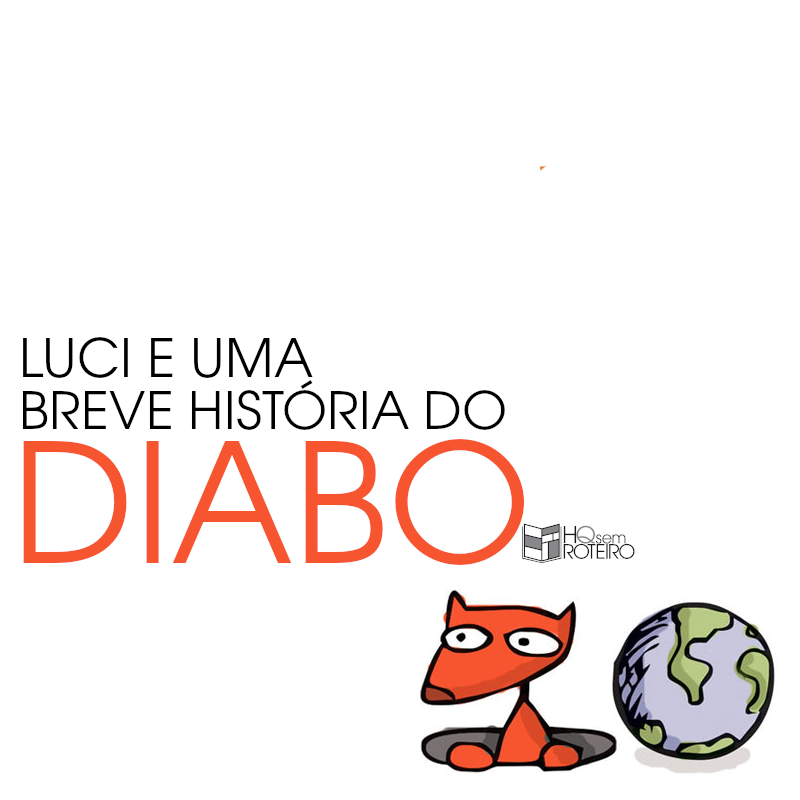 Luci e uma Breve História do Diabo | HQ Sem Roteiro Podcast