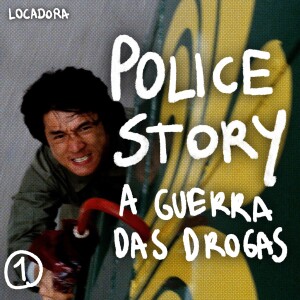 Locadora do Nicolas. #001 - Police Story - A Guerra das Drogas (1985)
