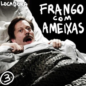 Locadora do Nicolas. #03 - Frango com Ameixas (2011)