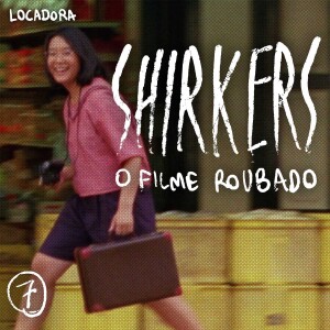 Locadora do Nicolas. #07 - Shirkers - O Filme Roubado (2018)