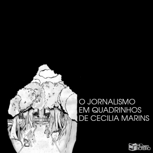 O Jornalismo em Quadrinhos de Cecilia Marins | HQ Sem Roteiro Podcast
