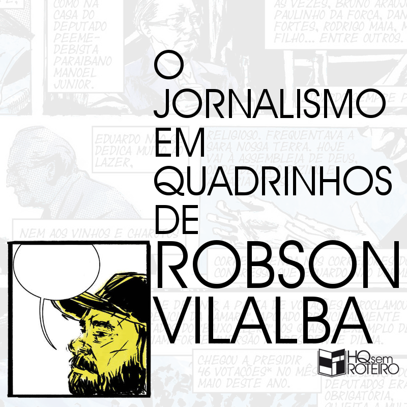 O Jornalismo em Quadrinhos de Robson Vilalba | HQ Sem Roteiro Podcast