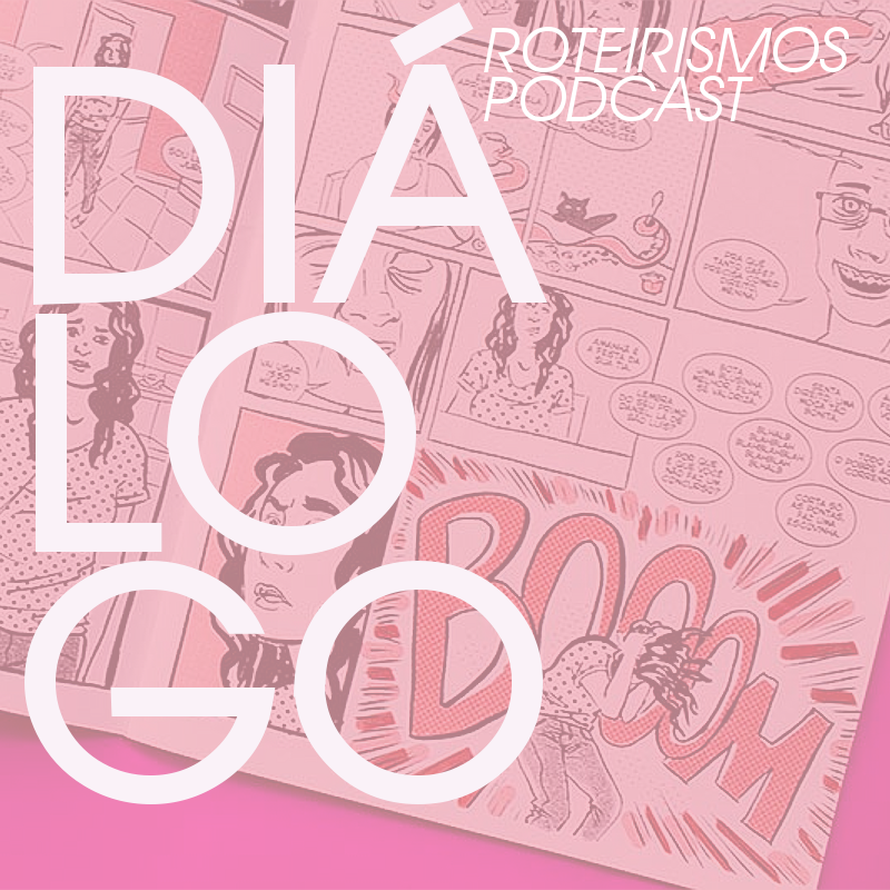 Diálogo | Roteirismos Podcast