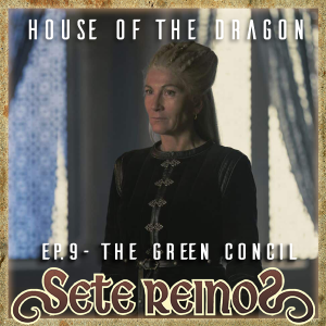 House of the Dragon - Ep. 9: The Green Council | Sete Reinos 58