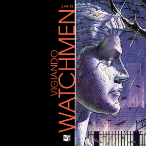 Vigiando Watchmen #02 | HQ Sem Roteiro Podcast