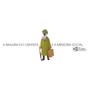 A Imagem do Cientista e a Memória Social - HQ Sem Roteiro Podcast