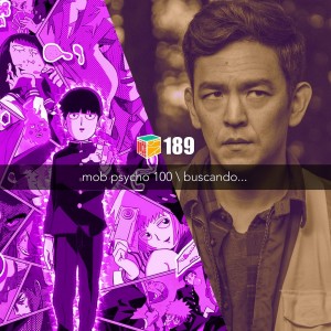 Iradex Podcast 189: Mob Psycho 100 / Buscando