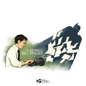 Celebrando Bill Finger | HQ Sem Roteiro Podcast