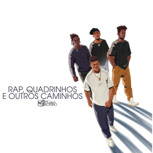 Quadrinhos, Rap e Outros Caminhos | HQ Sem Roteiro Podcast