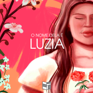 O Nome Dela É Luzia | HQ Sem Roteiro