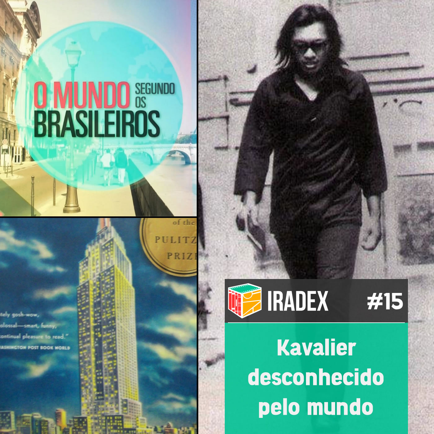 Iradex Podcast 15 - Kavalier desconhecido pelo mundo