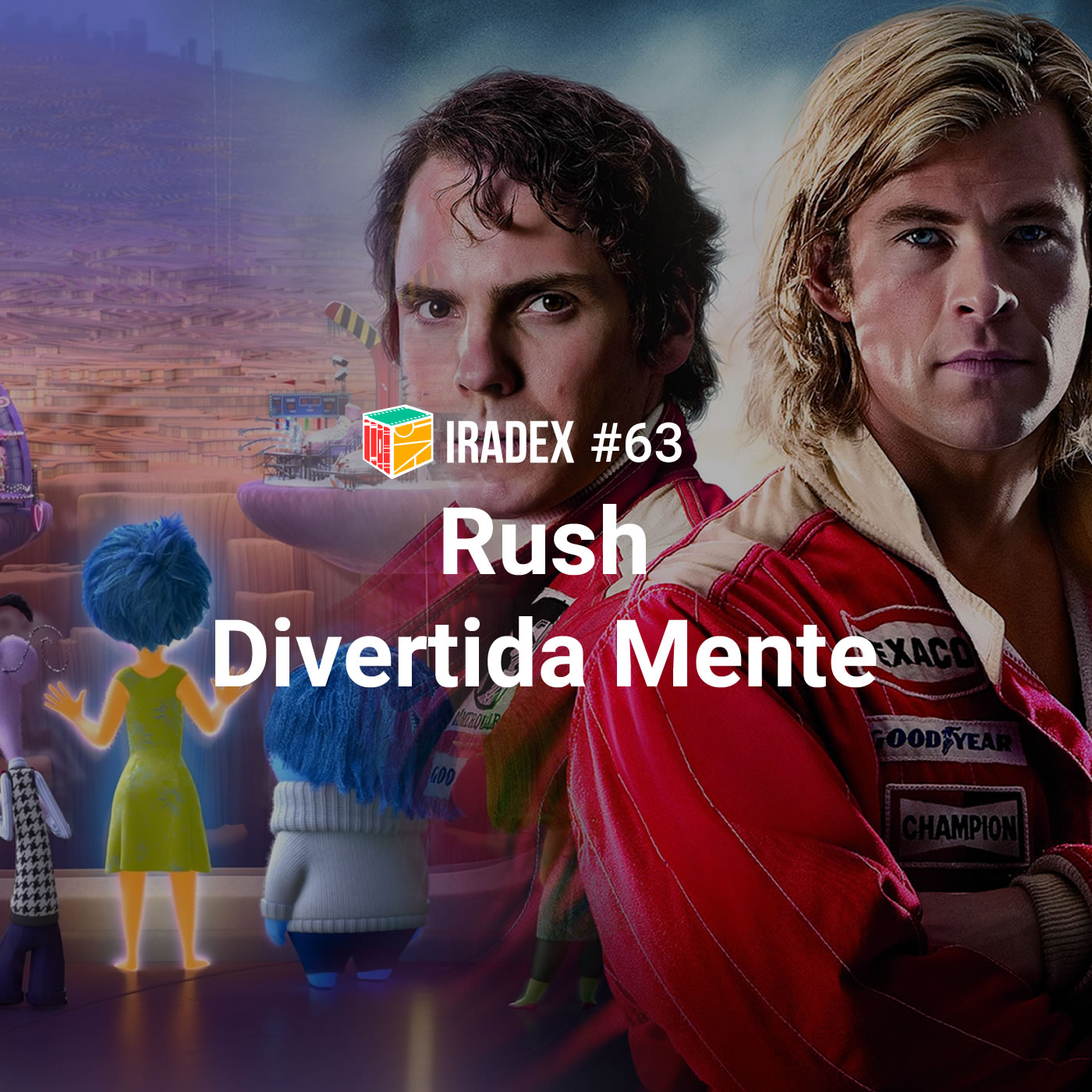 Iradex Podcast 63: Rush / Divertida Mente