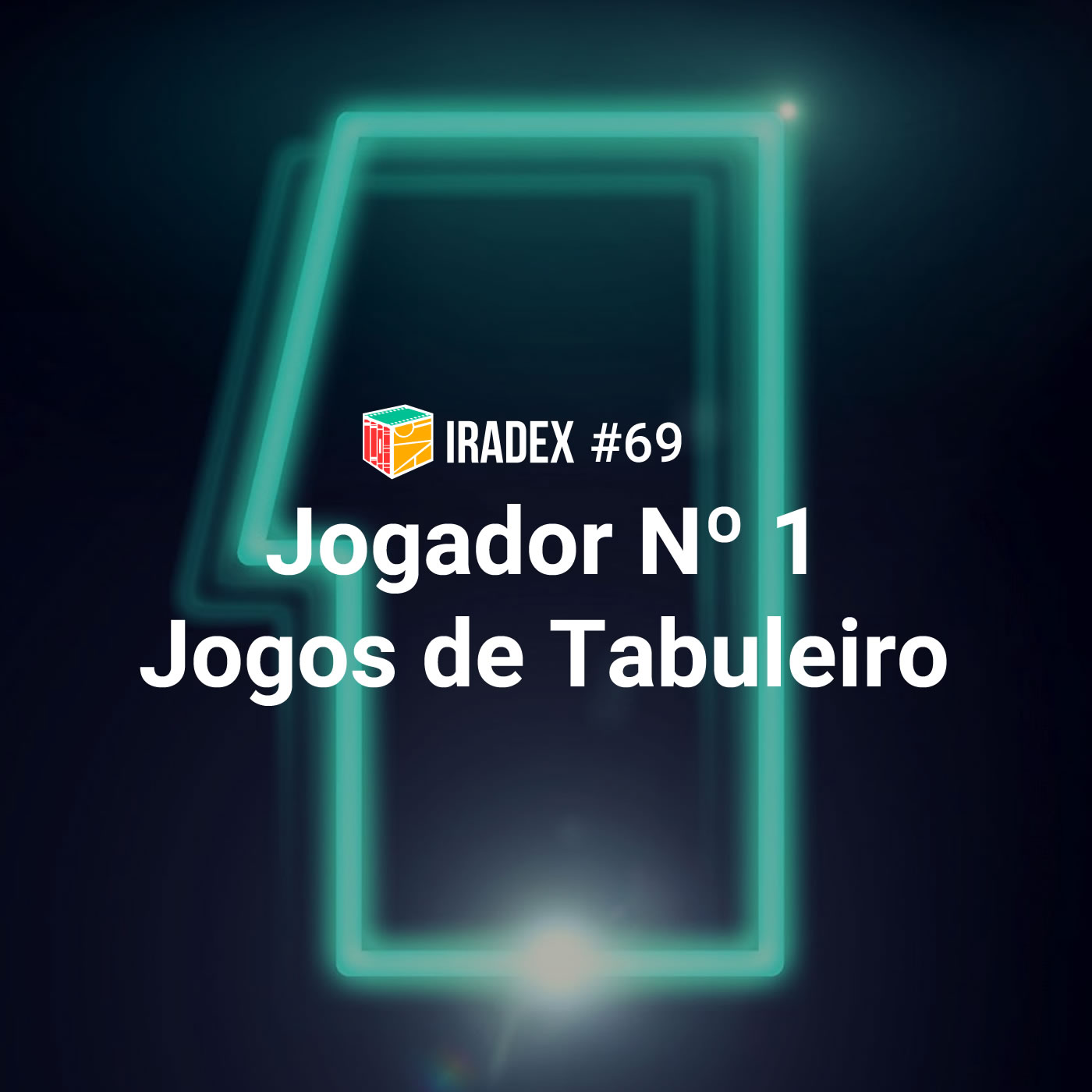 Iradex Podcast 69: Jogador Nº 1 / Jogos de Tabuleiro