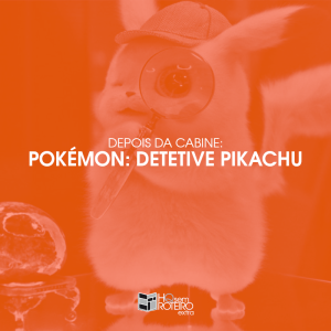 Pokémon: Detetive Pikachu | Depois da Cabine | HQ Sem Roteiro Extra