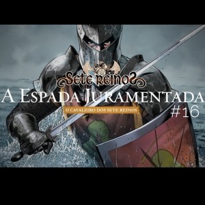 Sete Reinos 16: O Cavaleiro dos Sete Reinos - Conto 2