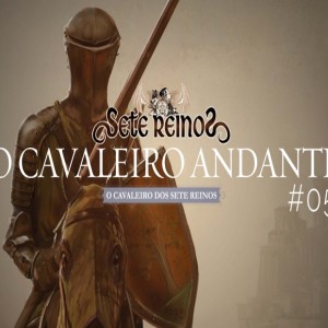 Sete Reinos 05 | O Cavaleiro dos Sete Reinos - Conto 1