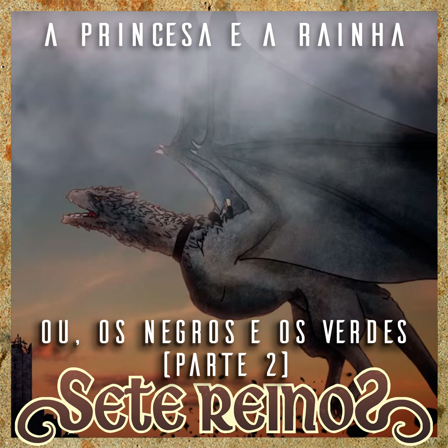 Sete Reinos - House of the Dragon / Game of Thrones