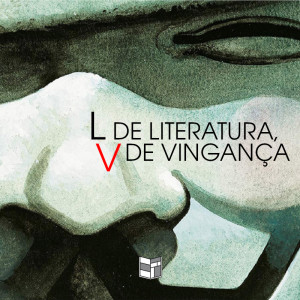 L de Literatura, V de Vingança | HQ Sem Roteiro Podcast