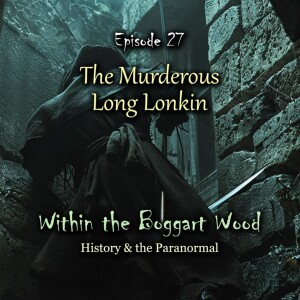 Episode 27. The Murderous Long Lonkin