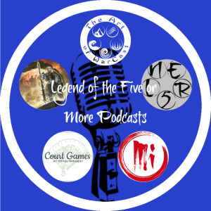 Legend of the Five or More Podcasts 2019