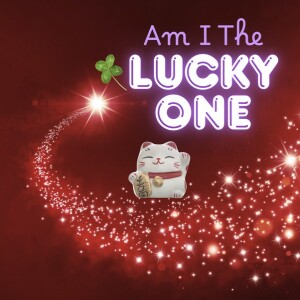 Ep 11: Am I The Lucky One? â Series Kickoff #Bazi #Lucky