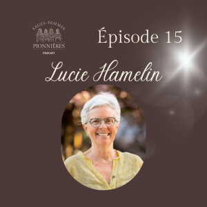 Lucie Hamelin, Sage-Femme Pionnière