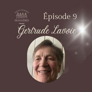 Gertrude Lavoie, Sage-Femme Pionnière du Québec