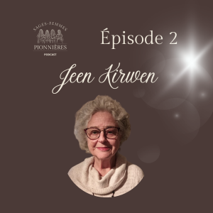 Jeen Kirwen, Sage-Femme Pionnière du Québec