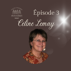 Céline Lemay, Sage-femme Pionnière du Québec