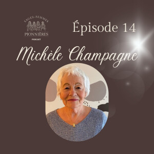 Michèle Champagne, Sage-Femme Pionnière.