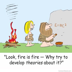 DON'T JUST HAVE A THEORY…