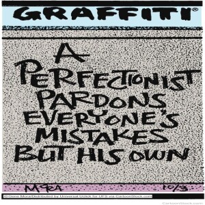 EVEN PERFECTIONISTS MAKE MISTAKES...